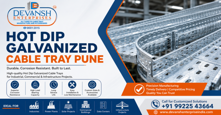 Hot Dip Galvanized Cable Tray manufactured by Devansh Enterprise in Pune for industrial, commercial and infrastructure cable management applications.